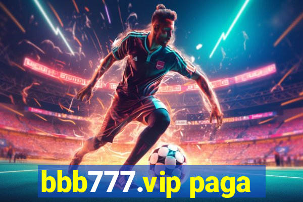 bbb777.vip paga